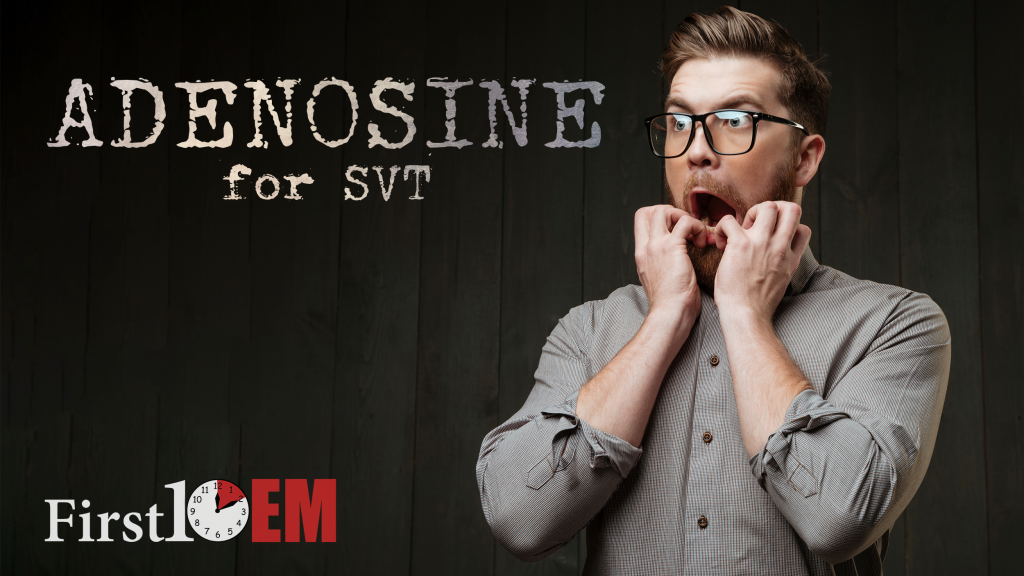 adenosine is a bad choice for SVT