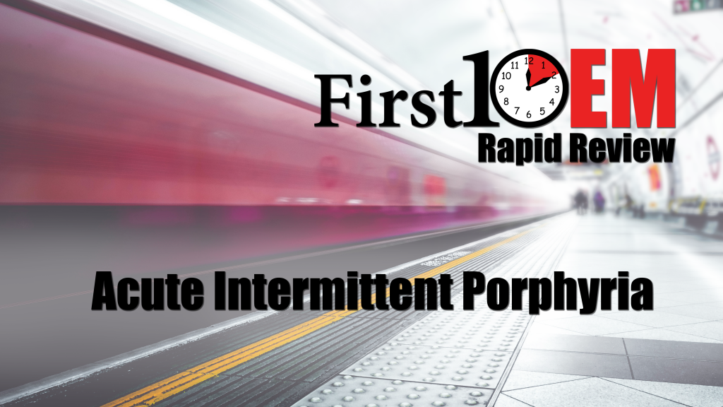 Acute Intermittent Porphyria