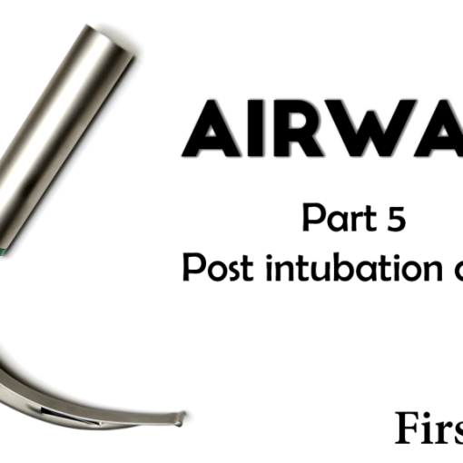 Airway series Post intubation care