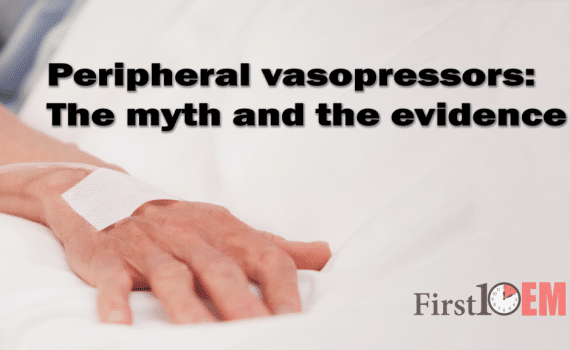Peripheral vasopressors myth First10EM