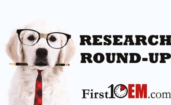 Research Roundup First10EM best of emergency medicine research