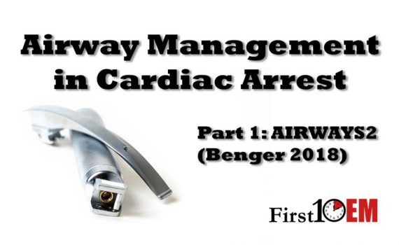 Airway management in cardiac arrest Benger 2018