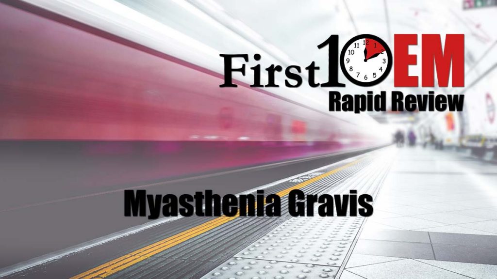 Myasthenia Gravis rapid review