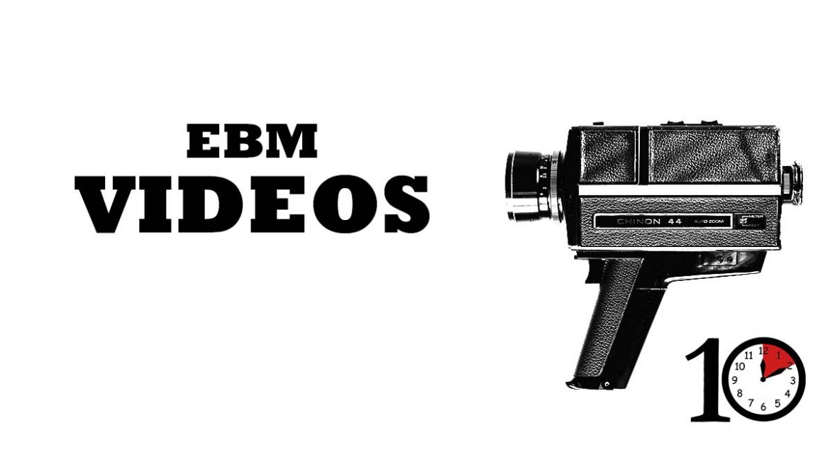EBM Videos