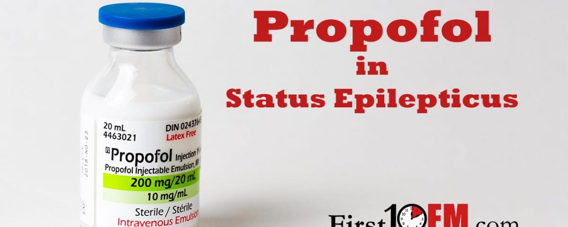 propofol in an aggressive seizure algorithm
