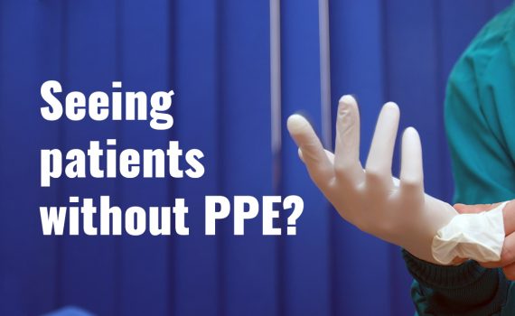 Seeing patients without PPE