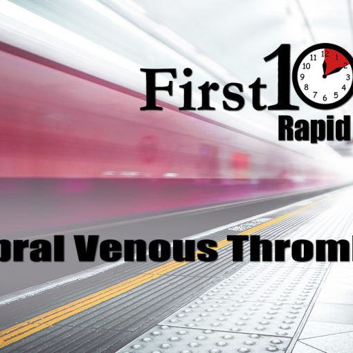 Cerebral Venous Thrombosis Rapid Review
