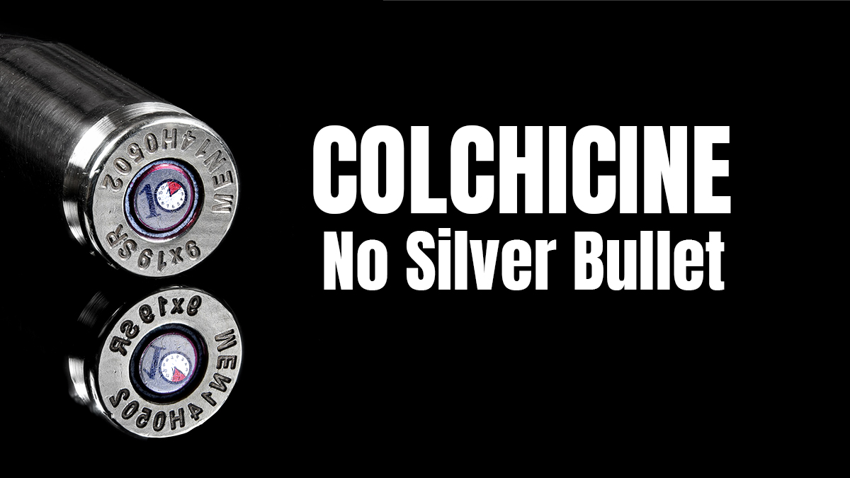 COLCORONA colchicine is no silver bullet