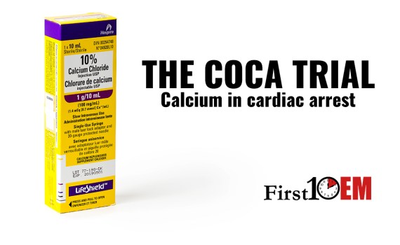 COCA trial Calcium in out of hospital cardiac arrest.