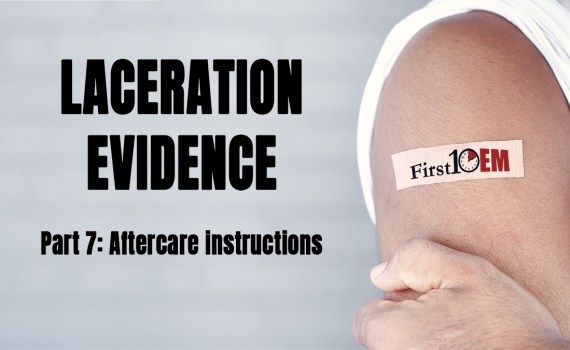 First10EM Laceration evidence aftercare