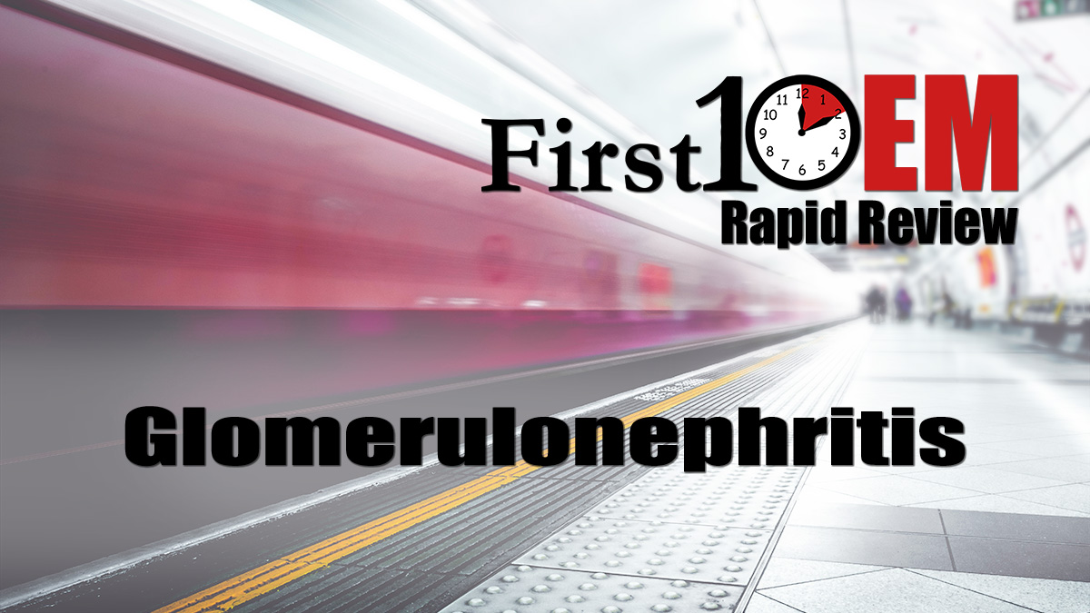 Pediatric glomerulonephritis rapid review