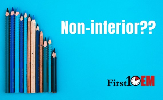 You don't understand non-inferiority trials First10EM