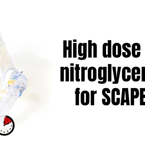 Nigh dose IV nitroglycerin SCAPE