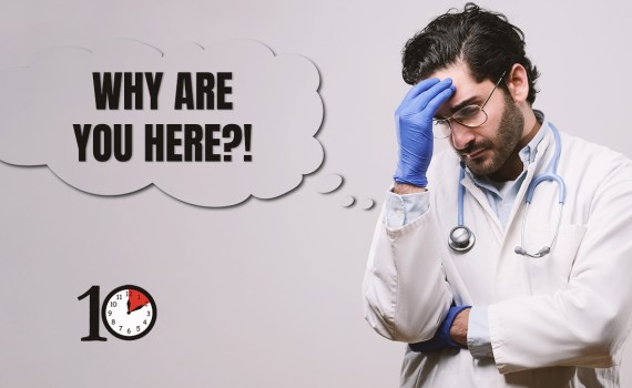 doctor thinking "Why are you here"