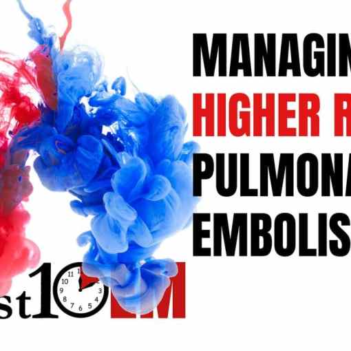 Managing High Risk pulmonary embolism