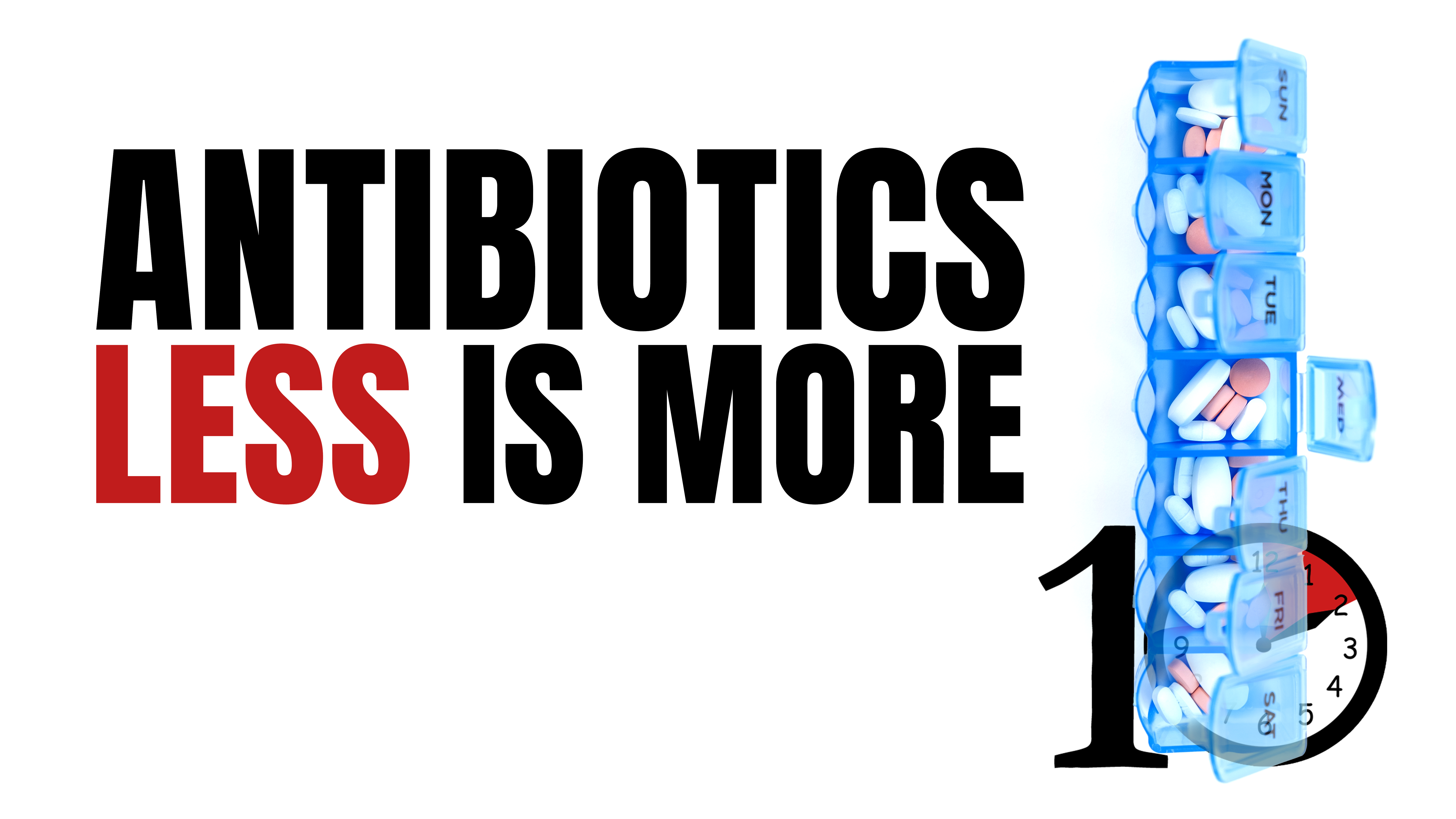 Less is more for antibiotics