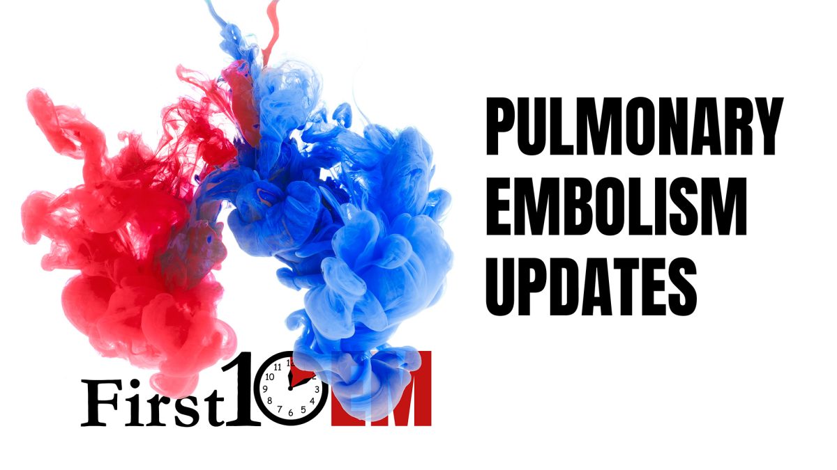 Pulmonary embolism updates