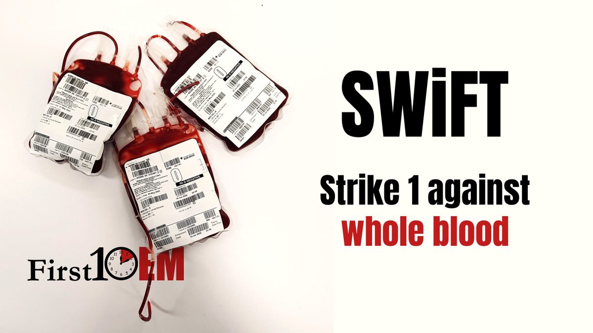 The SWiFT trial - no value from whole blood
